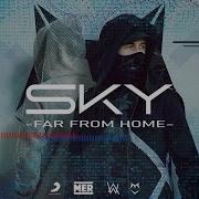 Jack Benjamin Far From Home Sky With Alan Walker