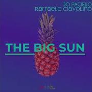 The Big Sun Jo Paciello Raffaele Ciavolino
