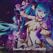 Camellia Ft Reol Flash Back