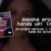 Ayesha Erotica Hands Up Remix