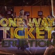 One Way Ticket 2 Trust Refix By Eruption