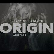 Besomorph Neoni Origin