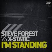 I M Standing Swanky Tunes Mix Steve Forest X Static