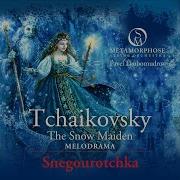 The Snow Maiden Op 12 X Melodrama P I Tchaikovsky