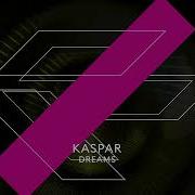 Dreams Extended Mix Kaspar Terminal M