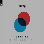 Riot Control Robbie Rivera Extended Remix Versus