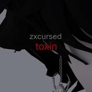 Zxcursed Toxin