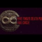 Full Circle Five Finger Death Punch