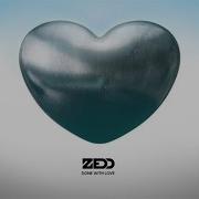 Zedd Done With Love