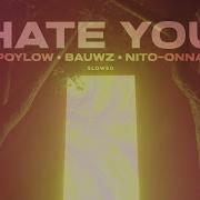 Hate You Poylow Edit Remix