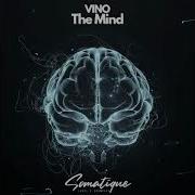 Vino The Mind Original Mix