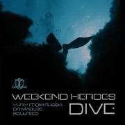 Dive Weekend Heroes