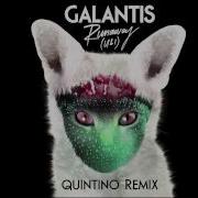 Galantis Runaway U I Quintino Remix