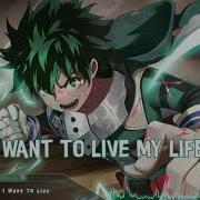 Nightcore I Want To Live