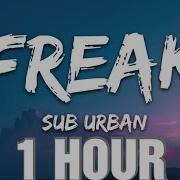 Freak Sub Urban 1 Hour