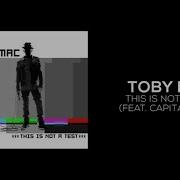 This Is Not A Test Feat Capital Kings Tobymac