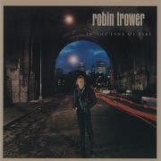 I Would Still Be Here For You Robin Trower