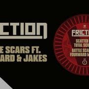 Battle Scars Friction Fourward Jakes