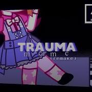 Trauma Meme Elizabeth Afton