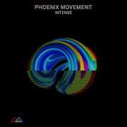 Phoenix Movement Intense