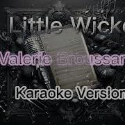 A Little Wicked Valerie Broussard Karaoke