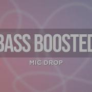 Bts Bass Boosted Mic Drop