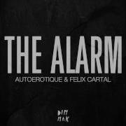 The Alarm Autoerotique Felix Cartal