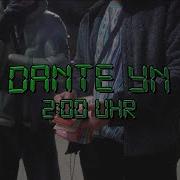 2 Uhr Nachts От Dante Yn