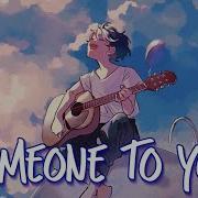 Nightcore Someone To You Banners Lyrics