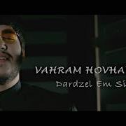 Vahram Hovhannisyan Dardzel Em Sirahar