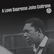 A Love Supreme Pt 2 Resolution Джон Колтрейн