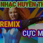 Nhạc Remix Bản Nhạc Huyền