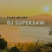 Dj Supersaw Piano Melody