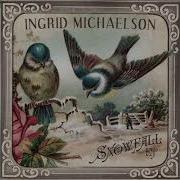 Snowfall Ingrid Michaelson