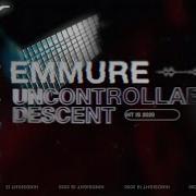 Uncontrollable Descent Emmure