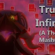 Truly Infinite A Theme Mashup