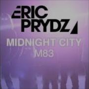 M83 Midnight City Eric Prydz Very Private Remix