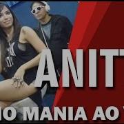 Radio Mania Anitta Meiga E Abusada