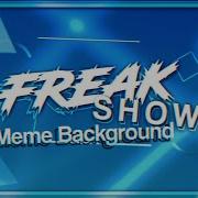 Freak Show Meme Background