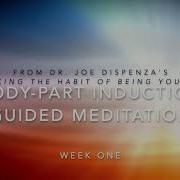 Joe Dispenza Week 1 Meditation