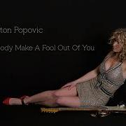 Ana Milton Popovic Did Somebody Make A Fool Out Of You