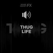 Thug Life Sound