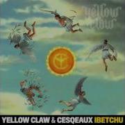 Yellow Claw Ibetchu