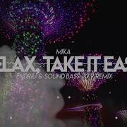 Mika Relax Take It Easy Endriu Sound Bass 2019 Remix