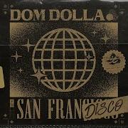 Dom Dolla San Francisco Walker Royce Remix