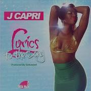 J Capri Lyrics To Di Song