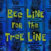 Spongebob Bee Line For The Tree Line