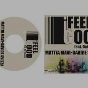Mattia Mavi I Feel Good Feat Dot Comma