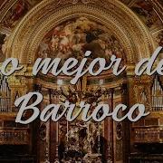 Lo Mejor Del Barroco Música Barroca