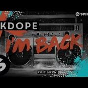 I M Back Sikdope